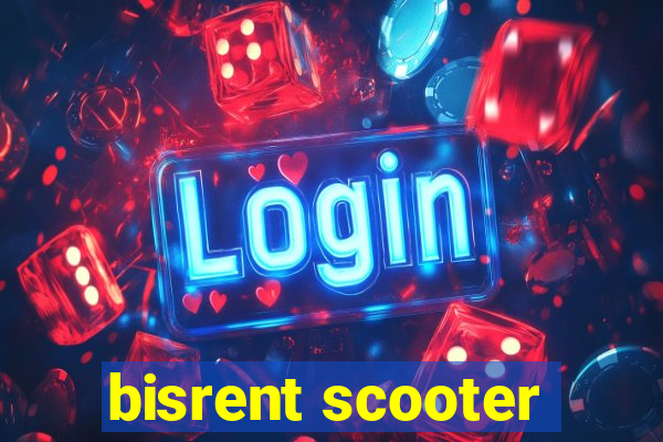 bisrent scooter